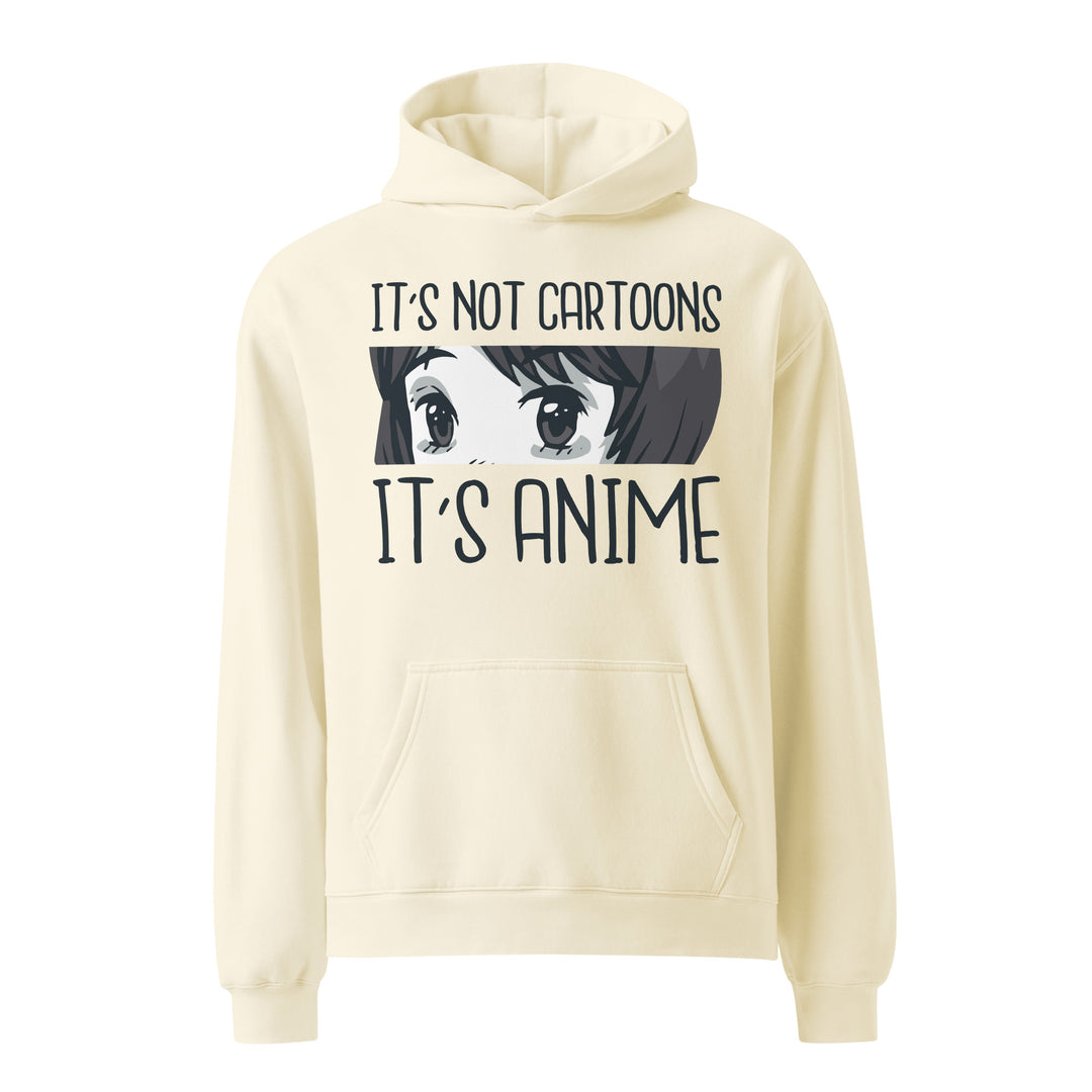 It's Anime, Not Cartoons Unisex oversized hoodie